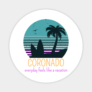 CORONADO EVERYDAY FEELS LIKE A VACATION Magnet